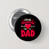 Badge Rond 5 Cm First Valentine As A Dad Funny Valentine New Dad B (Devant & derrière)