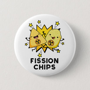 Badge Rond 5 Cm Fission Chips drôle Physique jeu alimentaire