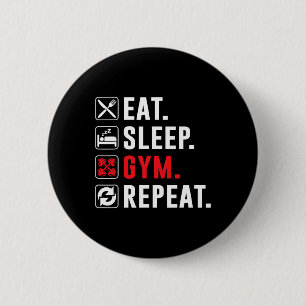 Badge Rond 5 Cm Fitness Bodybuilding Manger Sleep Gym Répéter Drôl