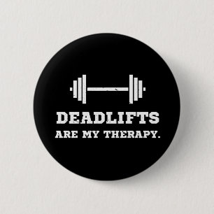 Badge Rond 5 Cm Fitness Deadlifts Is My Therapy