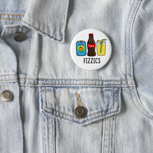 Badge Rond 5 Cm Fizzics Funny Fizzy Cola Boissons Pun (En situation)