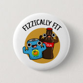Badge Rond 5 Cm Fizziquement Fit Funky Fizzy Cola Pun (Devant)