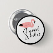 Badge Rond 5 Cm Flamant rose Good Vibes Funny Bouton (Devant & derrière)