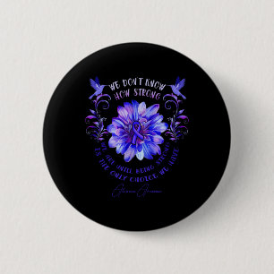 Badge Rond 5 Cm Fleur ALOPÉCIA SENSIBILISATION Nous ne savons pas