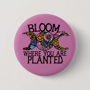 Badge Rond 5 Cm Fleur où vous êtes planté