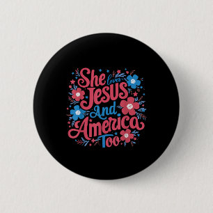 Badge Rond 5 Cm Fleurie Elle Aime Jésus Et L'Amérique 4 Juillet