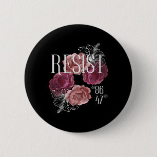 Badge Rond 5 Cm Fleurs Résister Pas Mon Président 86 47 Anti-trump