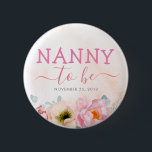Badge Rond 5 Cm Fleurs roses rousses mignonnes nounou pour être Ba<br><div class="desc">Nounou à rougir rose baby shower boutons</div>