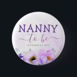 Badge Rond 5 Cm Fleurs violettes mignonne nounou pour être Baby sh<br><div class="desc">Nounou à être violet boutons baby shower</div>