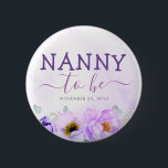 Badge Rond 5 Cm Fleurs violettes mignonne nounou pour être Baby sh<br><div class="desc">Nounou à être violet boutons baby shower</div>