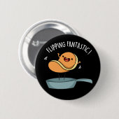 Badge Rond 5 Cm Fliastic Funny Pancake Pun Dark BG (Devant & derrière)