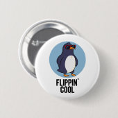 Badge Rond 5 Cm Flippin Cool Funny Penguin Pun (Devant & derrière)
