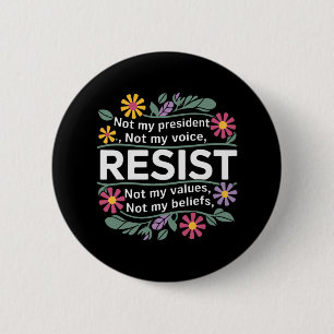 Badge Rond 5 Cm Floral ne résiste pas à mon président anti-Trump