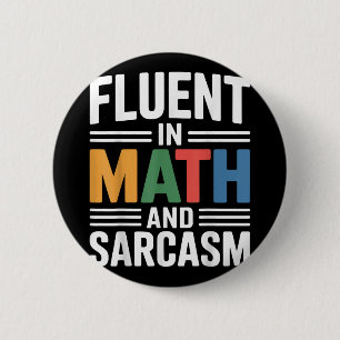 Badge Rond 5 Cm Fluent Dans Les Maths Et Sarcasme Drôle Enseignant