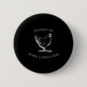 Badge Rond 5 Cm Fluent In Fowl Language Funny Chicken Lovers Fathe (Devant)