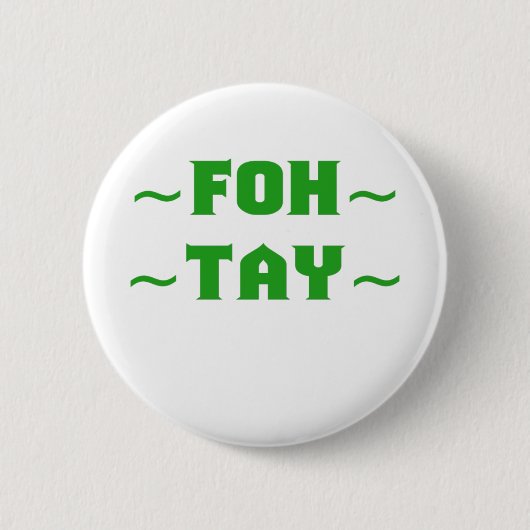 Badge Rond 5 Cm Fohtay (Devant)