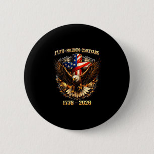 Badge Rond 5 Cm Foi vintage liberté 250 ans 1776-2026