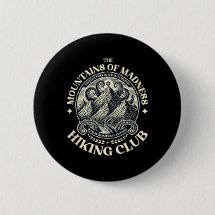 Badge Rond 5 Cm Folie des montagnes Lovecraft Randonnée et Cthulhu