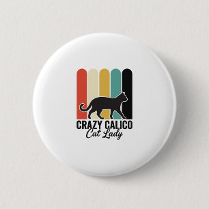 Badge Rond 5 Cm Folle Dame au Chat Calico Vintage Design Rétro Cha