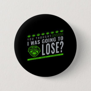 Badge Rond 5 Cm Football D'Imaginaire Tu Pensais Que J'Allais Perd