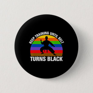 Badge Rond 5 Cm Formation Jusqu'À Ce Que Ceinture Turne Noir Karat