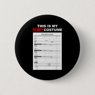 Badge Rond 5 Cm Formulaire de candidature amusant pour le costume 