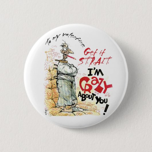 Badge Rond 5 Cm Fou au sujet de vous (Devant)