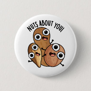 Badge Rond 5 Cm Fou de toi Drôles de jeux de mots sur les noix