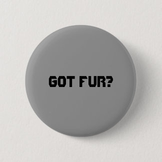 Badge Rond 5 Cm Fourrure obtenue ?