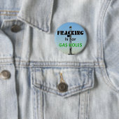 Badge Rond 5 Cm Fracking pour des trous de gaz (En situation)