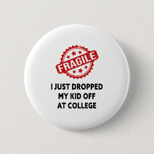 Badge Rond 5 Cm Fragile Je Viens De Laisser Mon Enfant À L'Univers