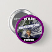Badge Rond 5 Cm Frankenstorm (Devant & derrière)