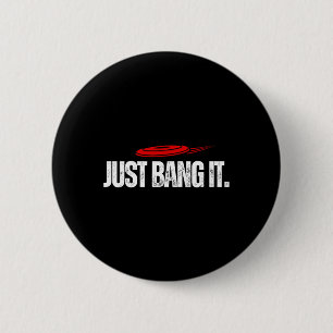 Badge Rond 5 Cm Frappez-le, tout simplement. Cadeau drôle de disqu