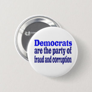 Badge Rond 5 Cm Fraude démocrate et corruption