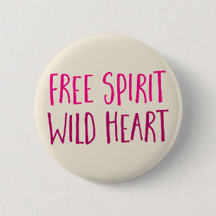 Badge Rond 5 Cm Free Spirit. Coeur sauvage.