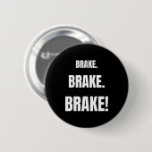 Badge Rond 5 Cm Frein! Drôle d'instructeur de conduite Ever (Devant & derrière)