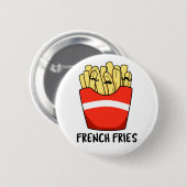 Badge Rond 5 Cm French Fries Funky Fast Food Pun (Devant & derrière)