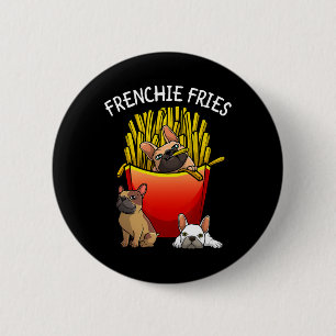 Badge Rond 5 Cm Frenchie Fries French Buldog Lover Hommes Femmes E