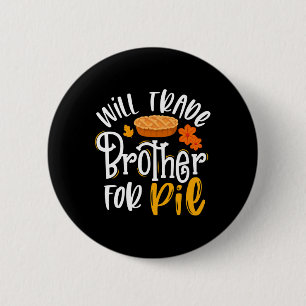 Badge Rond 5 Cm Frère De Commerce Pour Pie Fun Fall Thanksgiving