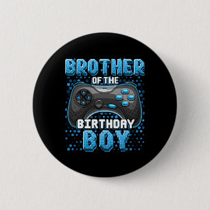 Badge Rond 5 Cm Frère du garçon d'anniversaire correspondant jeu v