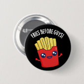 Badge Rond 5 Cm Fries avant les gars drôle Fries Pun Dark BG (Devant & derrière)