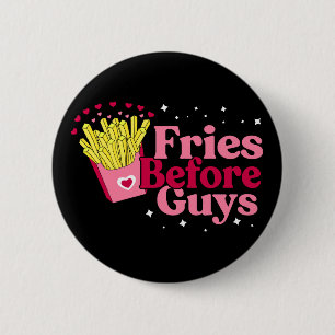 Badge Rond 5 Cm Fries avant les gars drôle Saint Valentin