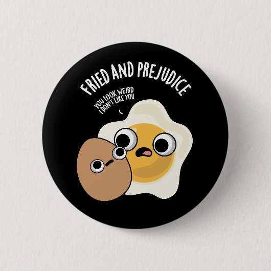 Badge Rond 5 Cm Frit Et Préjudice Funny Oeuf Pun Dark BG (Devant)
