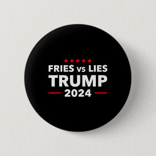 Badge Rond 5 Cm Frites contre mensonges Trump 2024 Frites français