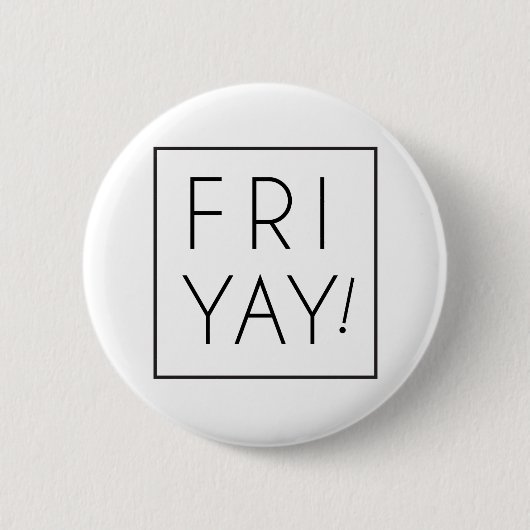 Badge Rond 5 Cm Friyay est jour d'amusement (Devant)