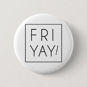 Badge Rond 5 Cm Friyay est jour d'amusement