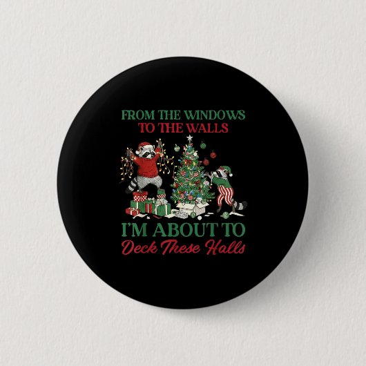 Badge Rond 5 Cm From The Windows To Deck These Halls Raccoon Xmas (Devant)