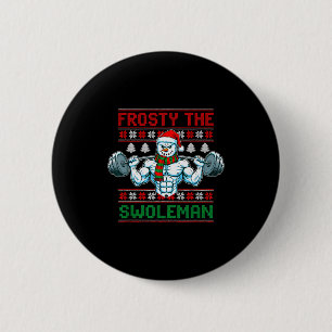 Badge Rond 5 Cm Frosty Le Swoleman Sweat de Noël Moche Drôle S