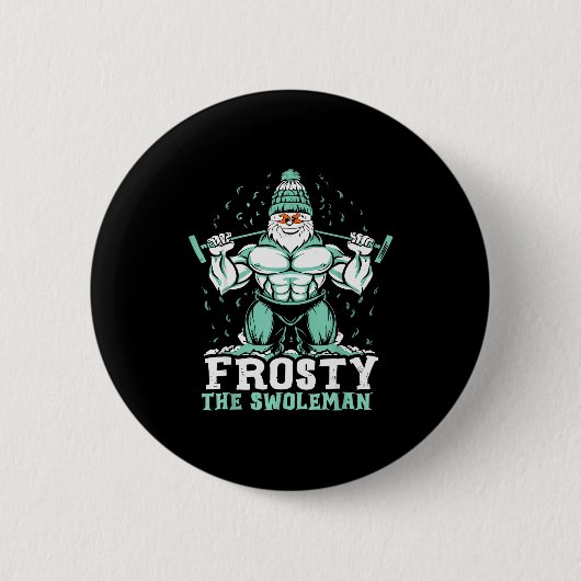 Badge Rond 5 Cm Frosty The Swoleman Funny Buff Swole Snowman Gym M (Devant)