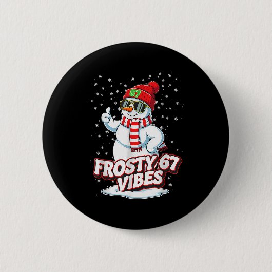 Badge Rond 5 Cm Frosty Vibes 67 Snowman For Winter - Six Seven Mem (Devant)